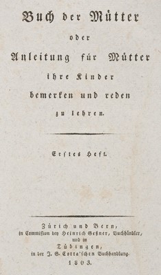 Lot 257 - Pestalozzi (Johann Heinrich). Buch der Mütter oder Anleitung für Mutter ihre Kinder, 1803