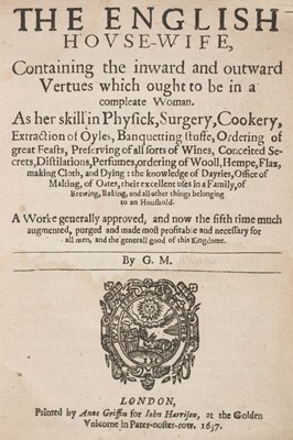 Lot 270 - Markham (Gervase). The English House-Wife..., 5th ed., 1637