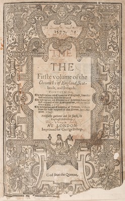 Lot 235 - Holinshed (Raphael). The Firste volume of the Chronicles of England, Scotlande, and Irelande, 1577