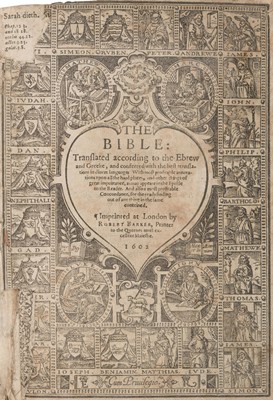 Lot 248 - Bible [English]. The Bible: Translated according to the Ebrew and Greeke…, London, 1602
