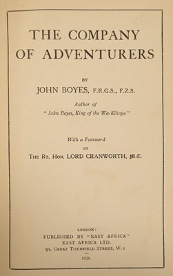 Lot 6 - Boyes (John). The Company of Adventurers, 1st edition, London: East Africa Ltd, 1928