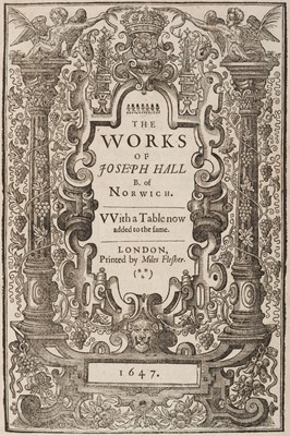 Lot 216 - Hall (Joseph). The Works of Joseph Hall, 1647..., and others