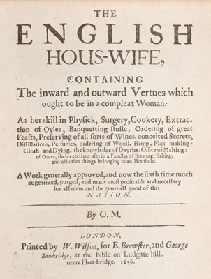 Lot 589 - 1656 Markham (Gervase). The English Hous-Wife, 6th ed, 1656