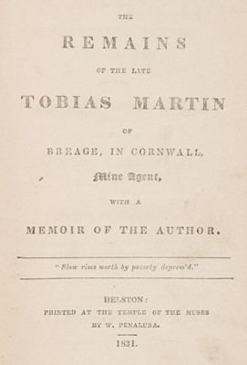 Lot 82 - Cornwall. The Remains of the Late Tobias Martin of Breage, in Cornwall, Helston: W. Penaluna, 1831
