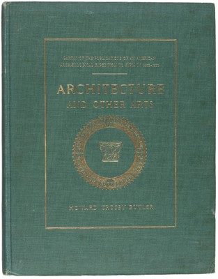 Lot 40 - Butler (Howard Crosby). Publications of an American Archaeological Expedition to Syria, 1903-1914