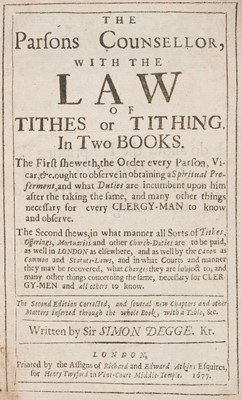 Lot 239 - Degge (Simon). The Parsons Counsellor, with the Law of Tithes or Tithing, 1677..., and others